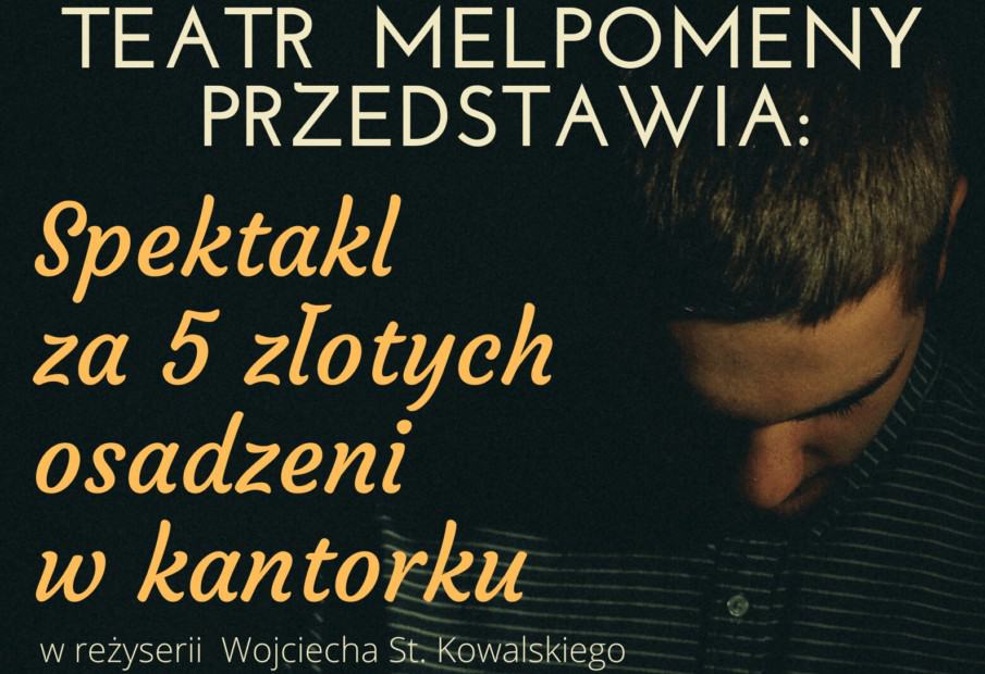 Spektakl grupy teatralnej Melpomena w RCK [ZAPOWIEDŹ]